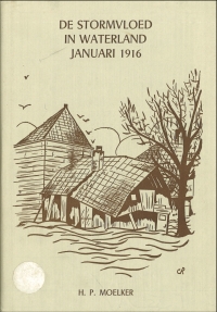 Omslag van: De stromvloed in Waterland januari 1916 / H.P. Moelker