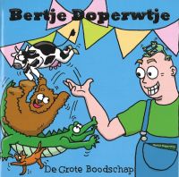 Omslag van: De grote boodschap [cd] / tekst en muziek: Bertje Doperwtje