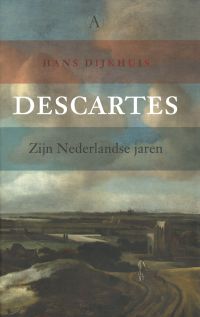 Omslag van: Descartes : zijn Nederlandse jaren / Hans Dijkhuis