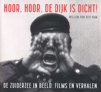 Omslag van: Hoor, hoor, de dijk is dicht / Willem van der Ham